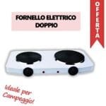 FORNELLO ELETTRICO DOPPIO 2 PIASTRE MM 180-150 POTENZA 1500+1000 WATT